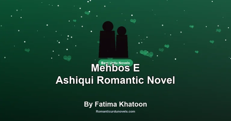 Mehbos E Ashiqui Romantic Novel By Fatima Khatoon