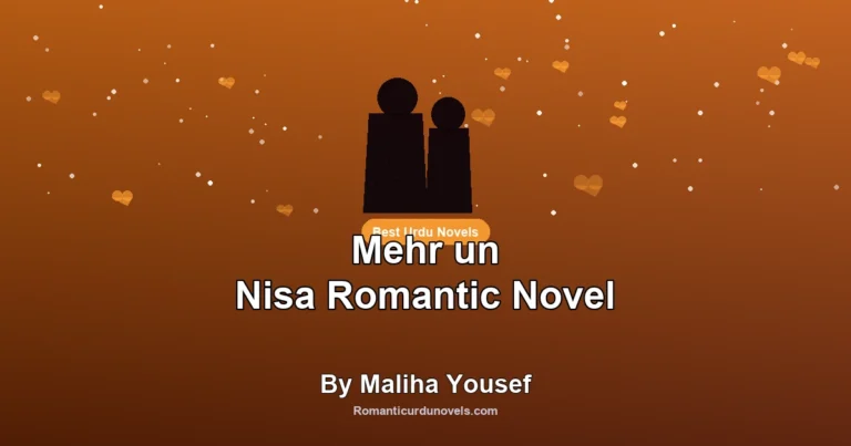 Mehr un Nisa Romantic Novel By Maliha Yousef