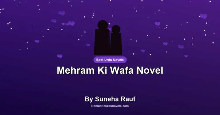Mehram Ki Wafa Novel By Suneha Rauf