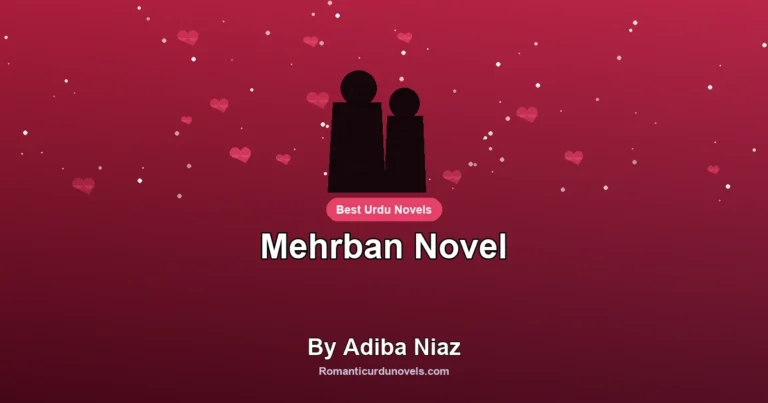 Mehrban Novel By Adiba Niaz