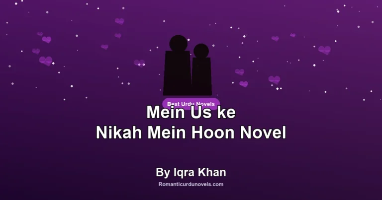 Mein Us ke Nikah Mein Hoon Novel By Iqra Khan
