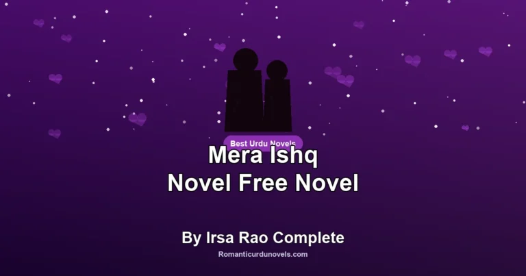 Mera Ishq Novel Free Novel By Irsa Rao Complete