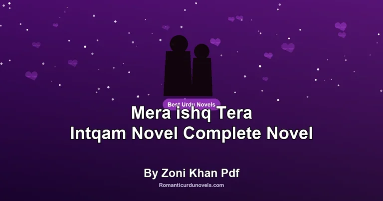 Mera ishq Tera Intqam Novel Complete Novel By Zoni Khan Pdf