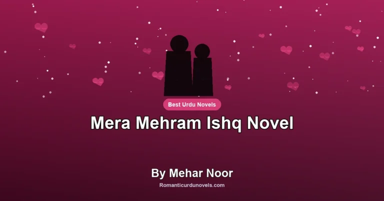Mera Mehram Ishq Novel By Mehar Noor