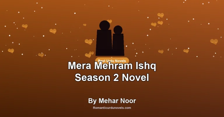 Mera Mehram Ishq Season 2 Novel By Mehar Noor
