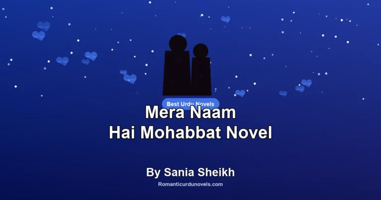 Mera Naam Hai Mohabbat Novel By Sania Sheikh