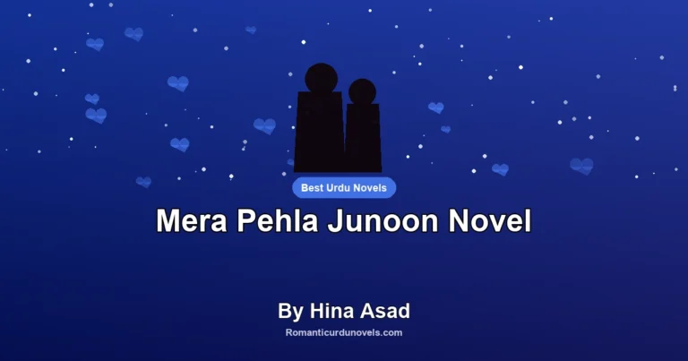 Mera Pehla Junoon Novel By Hina Asad