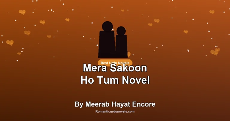 Mera Sakoon Ho Tum Novel By Meerab Hayat Encore