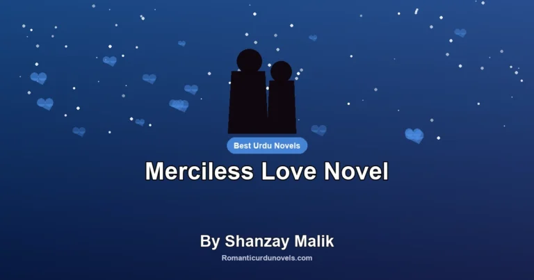 Merciless Love Novel By Shanzay Malik