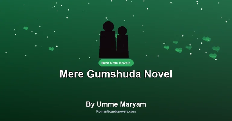 Mere Gumshuda Novel By Umme Maryam
