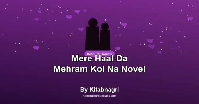 Mere Haal Da Mehram Koi Na Novel By Kitabnagri