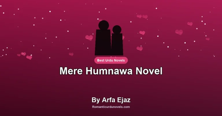 Mere Humnawa Novel By Arfa Ejaz