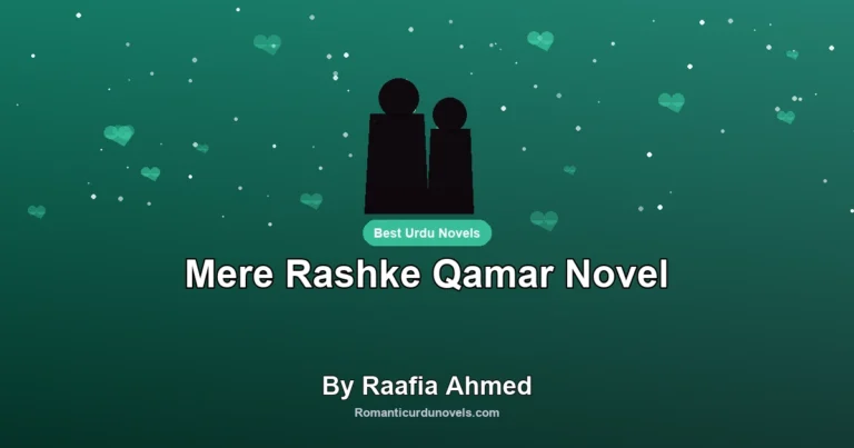 Mere Rashke Qamar Novel By Raafia Ahmed