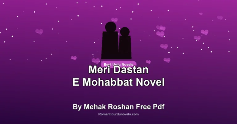 Meri Dastan E Mohabbat Novel By Mehak Roshan Free Pdf