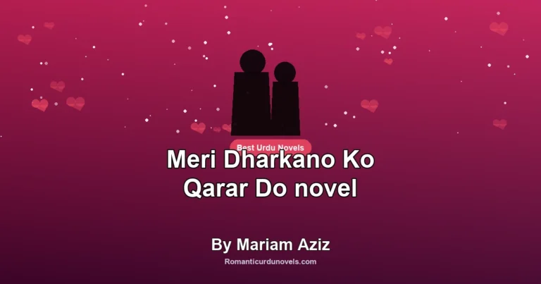 Meri Dharkano Ko Qarar Do novel By Mariam Aziz