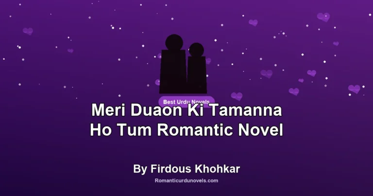 Meri Duaon Ki Tamanna Ho Tum Romantic Novel By Firdous Khohkar