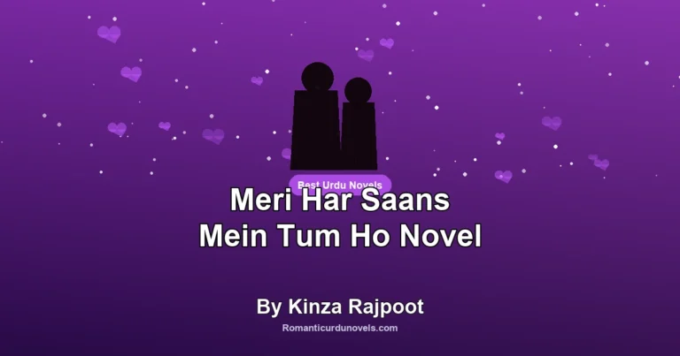 Meri Har Saans Mein Tum Ho Novel By Kinza Rajpoot