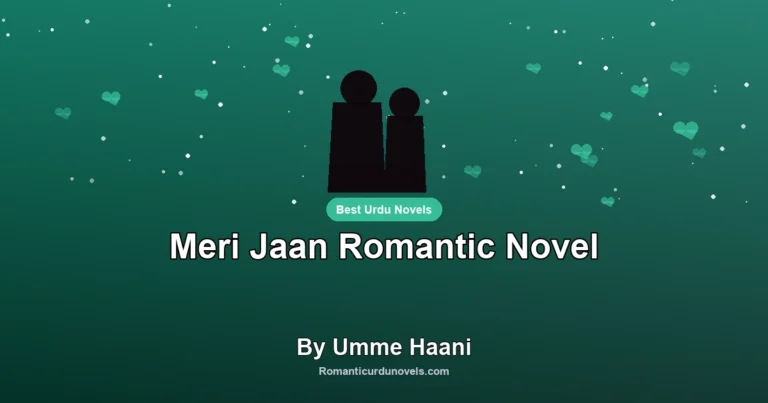 Meri Jaan Romantic Novel By Umme Haani