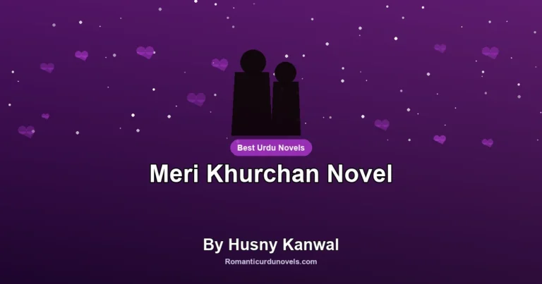Meri Khurchan Novel By Husny Kanwal