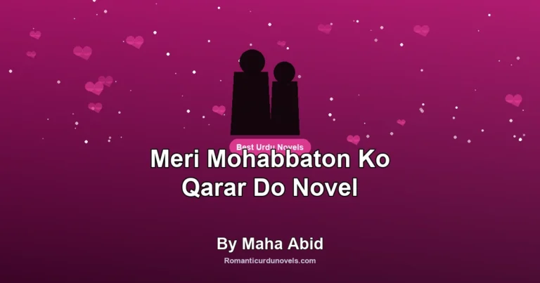 Meri Mohabbaton Ko Qarar Do Novel By Maha Abid