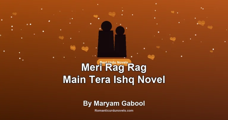 Meri Rag Rag Main Tera Ishq Novel By Maryam Gabool