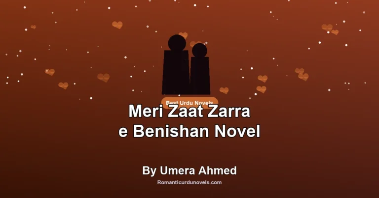 Meri Zaat Zarra e Benishan Novel By Umera Ahmed