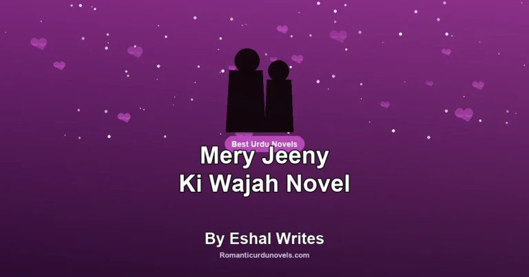 Mery Jeeny Ki Wajah Novel By Eshal Writes
