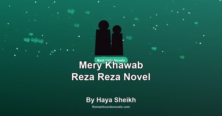 Mery Khawab Reza Reza Novel By Haya Sheikh
