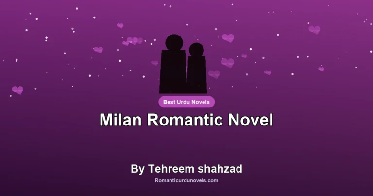 Milan Romantic Novel By Tehreem shahzad