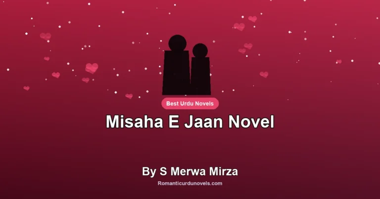 Misaha E Jaan Novel By S Merwa Mirza