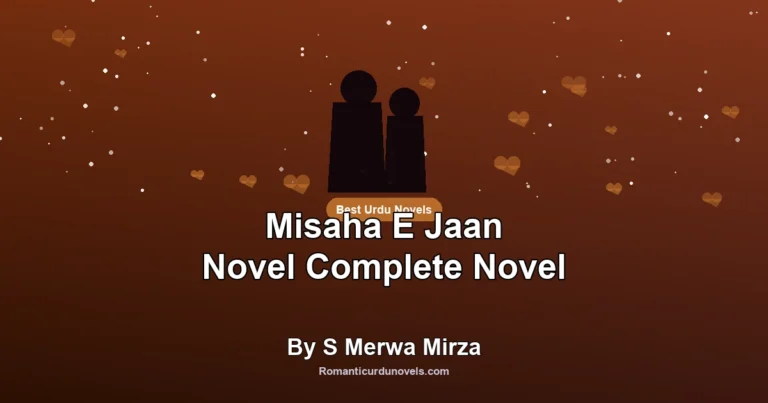Misaha E Jaan Novel Complete Novel By S Merwa Mirza