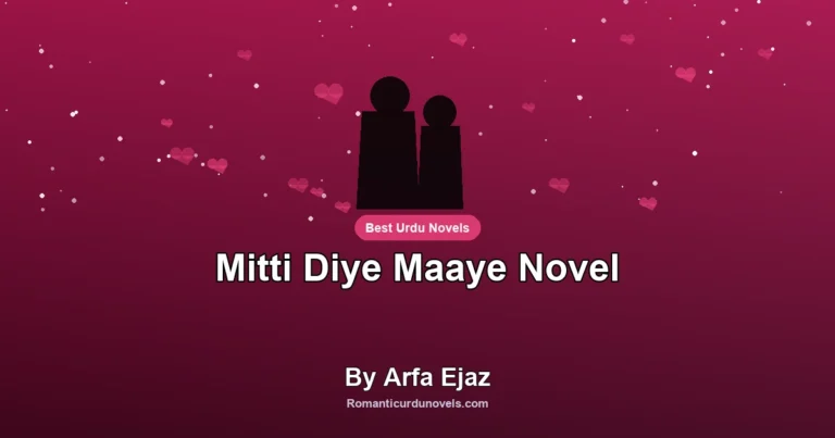 Mitti Diye Maaye Novel By Arfa Ejaz