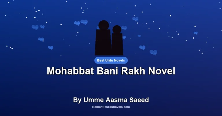 Mohabbat Bani Rakh Novel By Umme Aasma Saeed