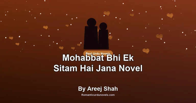 Mohabbat Bhi Ek Sitam Hai Jana Novel By Areej Shah