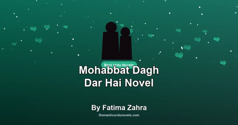Mohabbat Dagh Dar Hai Novel By Fatima Zahra