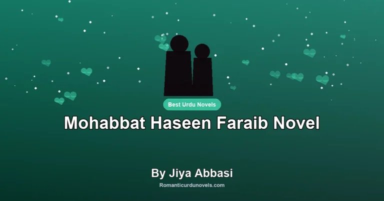 Mohabbat Haseen Faraib Novel By Jiya Abbasi