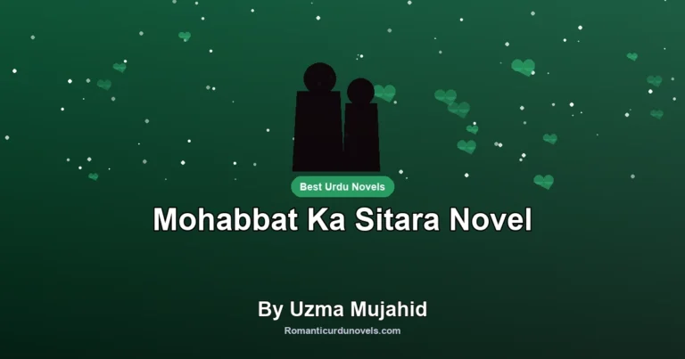 Mohabbat Ka Sitara Novel By Uzma Mujahid