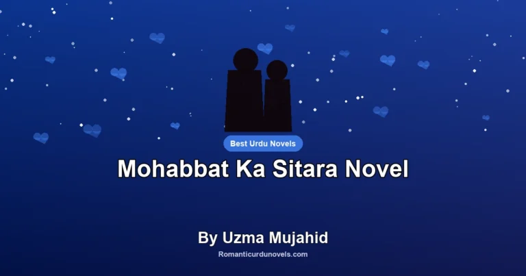 Mohabbat Ka Sitara Novel By Uzma Mujahid