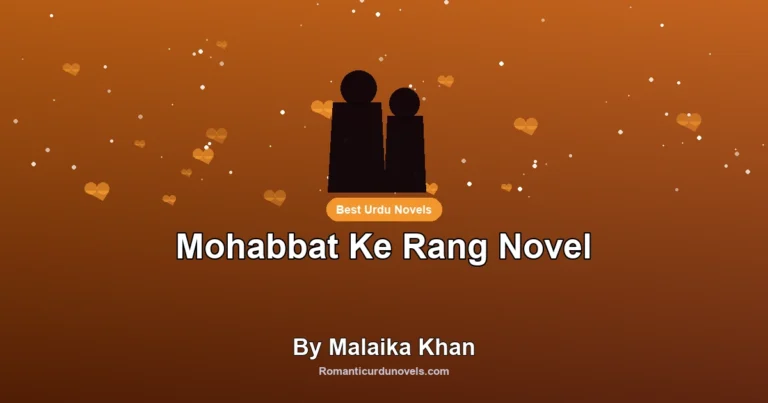 Mohabbat Ke Rang Novel By Malaika Khan