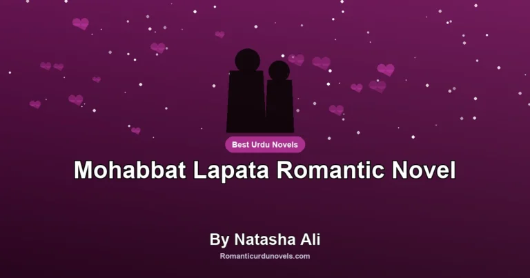 Mohabbat Lapata Romantic Novel By Natasha Ali