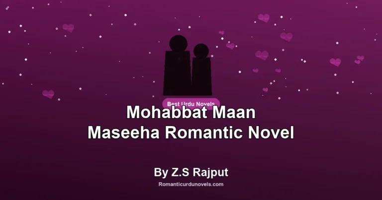 Mohabbat Maan Maseeha Romantic Novel By Z.S Rajput