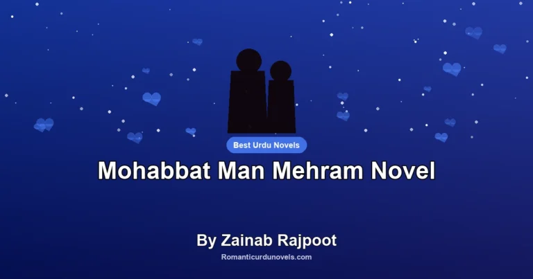 Mohabbat Man Mehram Novel By Zainab Rajpoot