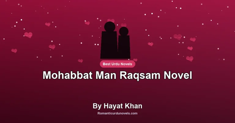Mohabbat Man Raqsam Novel By Hayat Khan