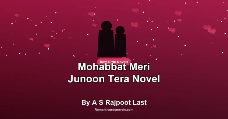 Mohabbat Meri Junoon Tera Novel By A S Rajpoot Last