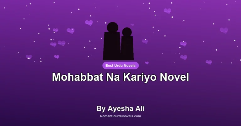 Mohabbat Na Kariyo Novel By Ayesha Ali