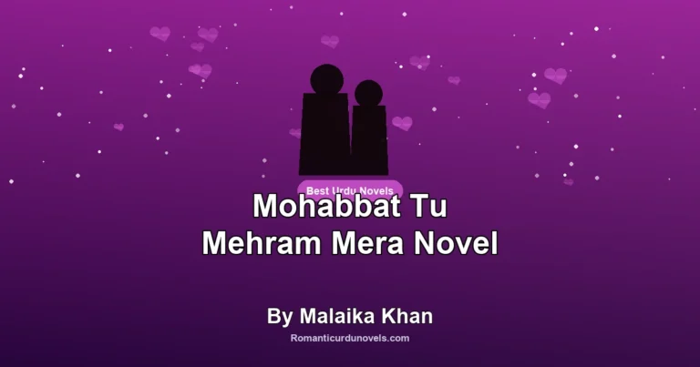 Mohabbat Tu Mehram Mera Novel By Malaika Khan