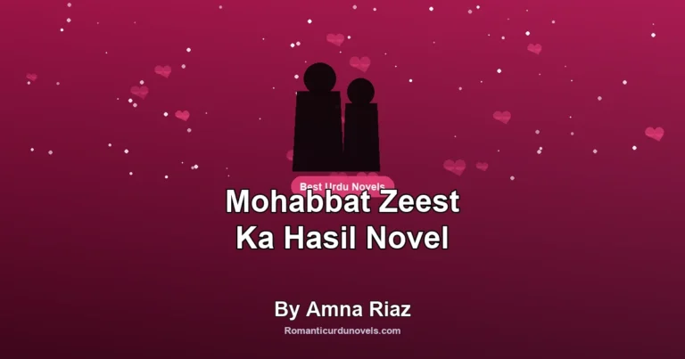 Mohabbat Zeest Ka Hasil Novel By Amna Riaz