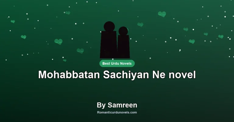 Mohabbatan Sachiyan Ne novel By Samreen