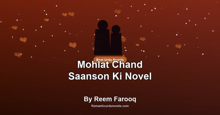 Mohlat Chand Saanson Ki Novel By Reem Farooq