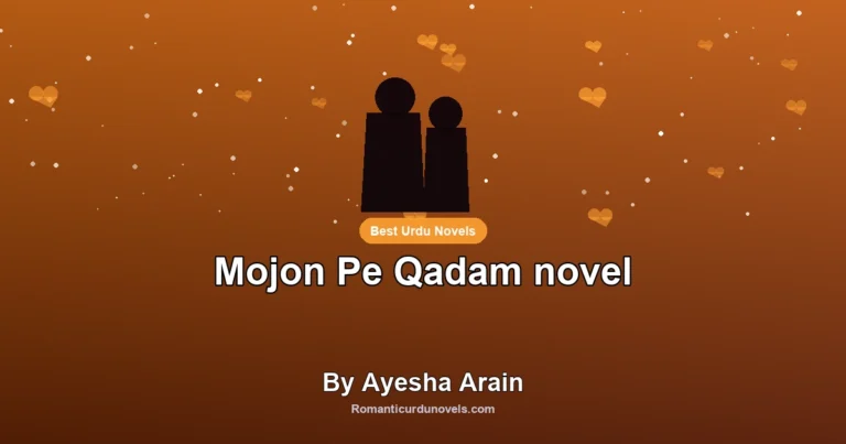 Mojon Pe Qadam novel By Ayesha Arain